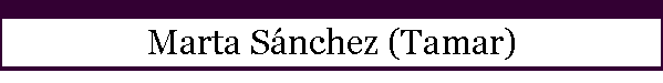 Marta S�nchez (Tamar)
