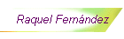 Raquel Fern�ndez
