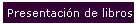 Presentacin de libros