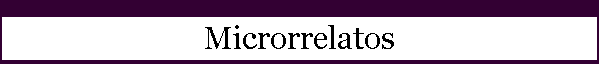 Microrrelatos