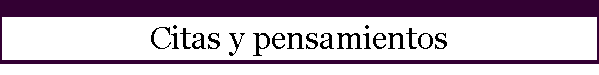 Citas y pensamientos