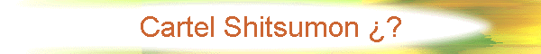 Cartel Shitsumon ?