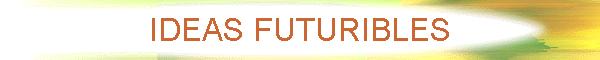IDEAS FUTURIBLES