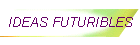 IDEAS FUTURIBLES