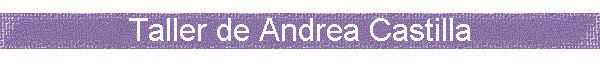 Taller de Andrea Castilla