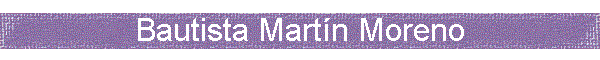 Bautista Martn Moreno
