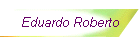 Eduardo Roberto