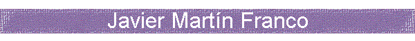 Javier Mart�n Franco