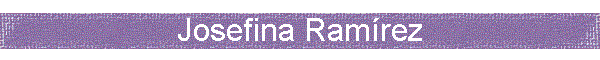 Josefina Ram�rez
